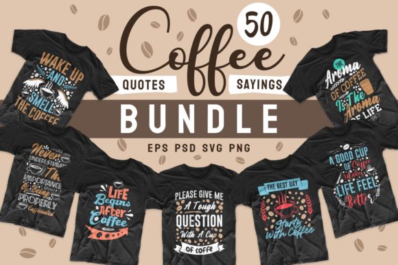 Coffee Bundle Quotes T-shirt Design: Graphics & Print Templates