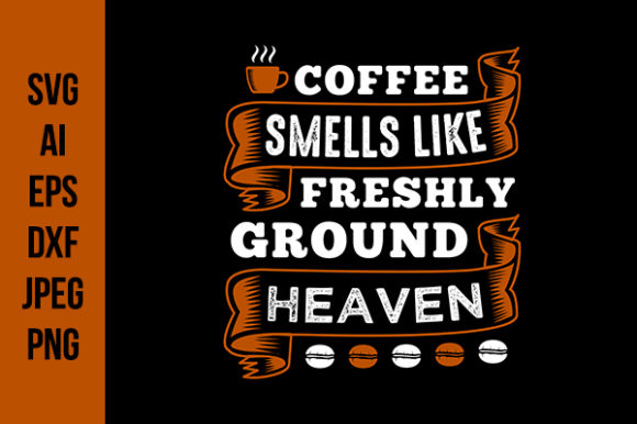 Coffee Quote for T Shirt Graphics