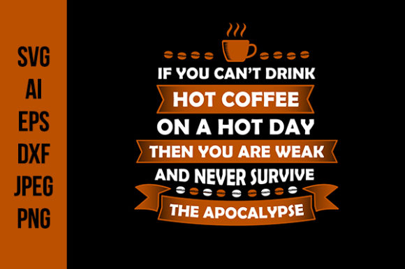 Coffee Quote Good for T-Shirt Design