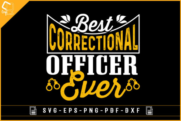 Correctional Officer Ever T-shirt Design: Graphics and Crafts in Action
