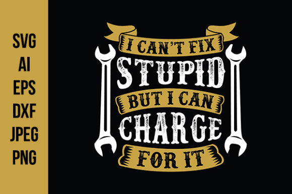 Mechanic Quote Good for T-Shirt Graphics