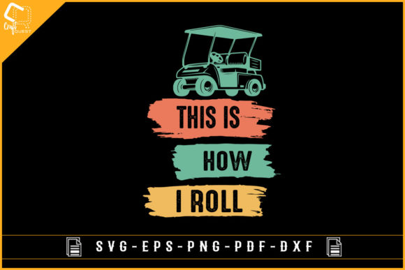 This is How I Roll Golf T-shirt Design